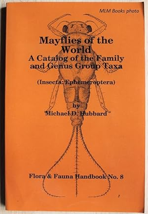 Seller image for Mayflies of the World, A Catalog of the Family and Genus Group Taxa (Insecta: Ephameroptera) for sale by Ulysses Books, Michael L. Muilenberg, Bookseller