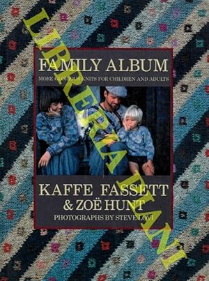 Kaffe Fassett & Zoe Hunt. Family album. More Glorious Knits for Children and Adults.