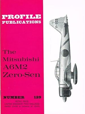 Bild des Verkufers fr PROFILE PUBLICATIONS NUMBER 129: THE MITSUBISHI A6M2 ZERO-SEN zum Verkauf von Paul Meekins Military & History Books