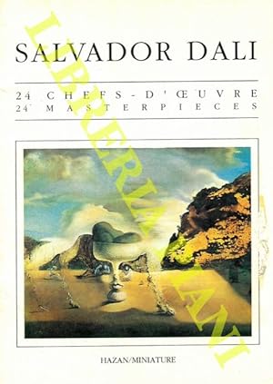 Salvador Dalì. 24 Chefs d'oeuvre. 24 Masterpieces.