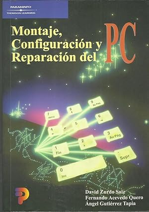 Montaje Configuracion y Reparacion del PC (Spanish Edition)