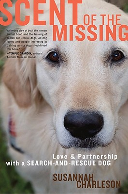 Seller image for Scent of the Missing: Love and Partnership with a Search-And-Rescue Dog (Paperback or Softback) for sale by BargainBookStores