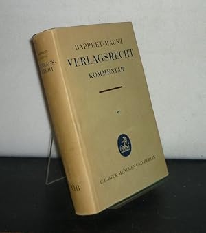 Verlagsrecht. Kommentar zum Gesetz über das Verlagsrecht vom 19.6.1901 unter Berücksichtigung des...