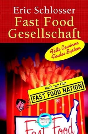 Fast Food Gesellschaft: Fette Gewinne, faules System