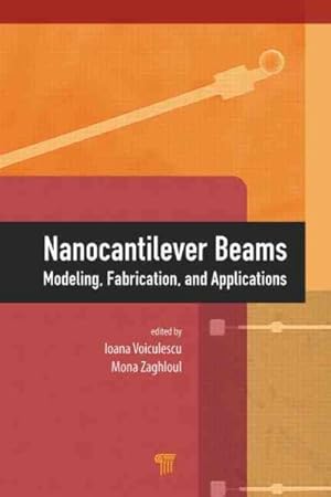 Imagen del vendedor de Nanocantilever Beams : Modeling, Fabrication, and Applications a la venta por GreatBookPrices