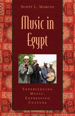 Image du vendeur pour Music In Egypt : Experiencing Music, Expressing Culture mis en vente par GreatBookPrices