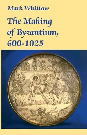 Immagine del venditore per Making of Byzantium, 600-1025 venduto da GreatBookPrices