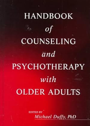 Image du vendeur pour Handbook of Counseling and Psychotherapy With Older Adults mis en vente par GreatBookPrices