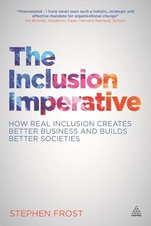 Seller image for Inclusion Imperative : How Real Inclusion Creates Better Business and Builds Better Societies for sale by GreatBookPrices