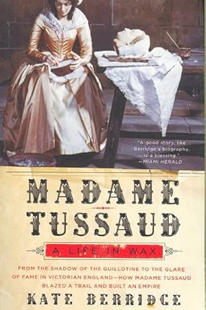 Immagine del venditore per Madame Tussaud : A Life in Wax venduto da GreatBookPrices
