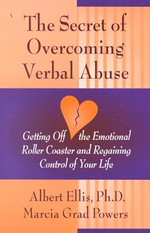 Imagen del vendedor de Secret of Overcoming Verbal Abuse : Getting Off the Emotional Roller Coaster and Regaining Control of Your Life a la venta por GreatBookPrices