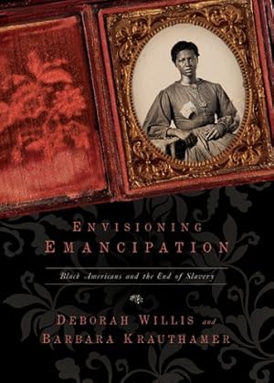 Seller image for Envisioning Emancipation : Black Americans and the End of Slavery for sale by GreatBookPrices