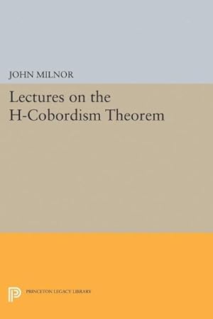 Image du vendeur pour Lectures on the H-cobordism Theorem mis en vente par GreatBookPrices