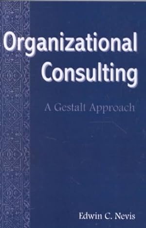 Immagine del venditore per Organizational Consulting : A Gestalt Approach venduto da GreatBookPrices