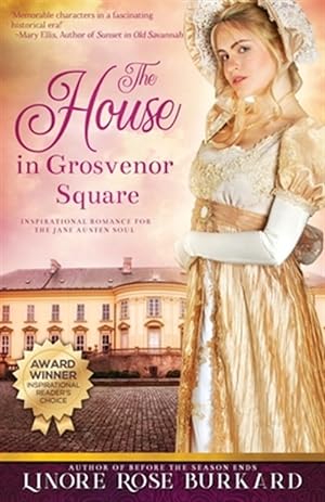 Seller image for The House in Grosvenor Square: A Novel of Regency England for sale by GreatBookPrices