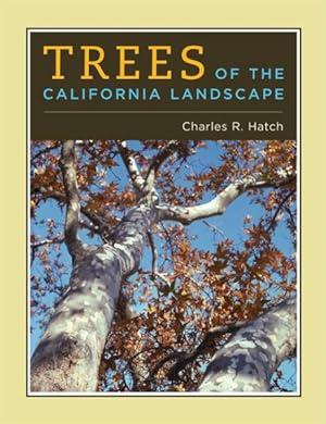 Immagine del venditore per Trees of the California Landscape : A Photographic Manual of Native and Ornamental Trees venduto da GreatBookPrices