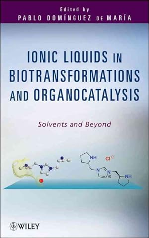 Immagine del venditore per Ionic Liquids in Biotransformations and Organocatalysis : Solvents and Beyond venduto da GreatBookPrices