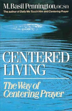 Seller image for Centered Living : The Way of Centering Prayer for sale by GreatBookPrices