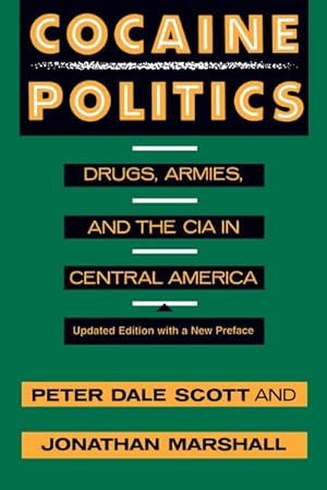 Seller image for Cocaine Politics : Drugs, Armies, and the CIA in Central America for sale by GreatBookPrices