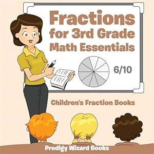 Bild des Verkufers fr Fractions for 3rd Grade Math Essentials: Children's Fraction Books zum Verkauf von GreatBookPrices