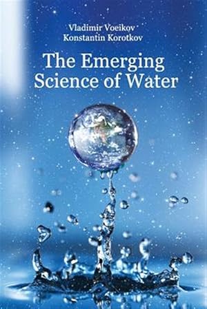 Seller image for Emerging Science of Water : Water Science in the Xxist Century for sale by GreatBookPrices