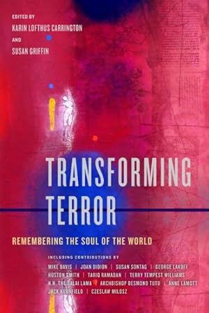 Bild des Verkufers fr Transforming Terror : Remembering the Soul of the World zum Verkauf von GreatBookPrices