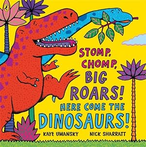 Imagen del vendedor de Stomp, Chomp, Big Roars! Here Come the Dinosaurs! a la venta por GreatBookPrices
