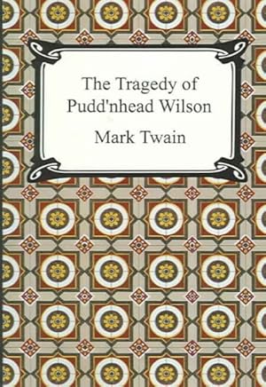 Seller image for Tragedy of Pudd'nhead Wilson for sale by GreatBookPrices