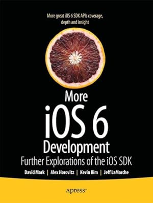 Seller image for More Ios 6 Development : Further Explorations of the Ios Sdk for sale by GreatBookPrices