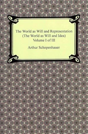 Image du vendeur pour World As Will and Representation the World As Will and Idea mis en vente par GreatBookPrices