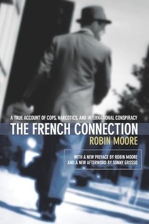 Seller image for French Connection : A True Account of Cops, Narcotics, and International Conspiracy for sale by GreatBookPrices