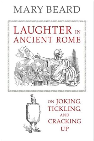 Imagen del vendedor de Laughter in Ancient Rome : On Joking, Tickling, and Cracking Up a la venta por GreatBookPrices