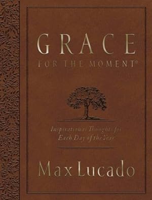 Seller image for Grace for the Moment : Inspirational Thoughts for Each Day of the Year for sale by GreatBookPrices