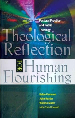 Imagen del vendedor de Theological Reflection for Human Flourishing : Pastoral Practice and Public Theology a la venta por GreatBookPrices