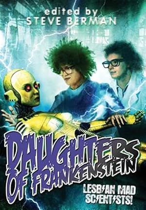 Bild des Verkufers fr Daughters Of Frankenstein: Lesbian Mad Scientists! zum Verkauf von GreatBookPrices