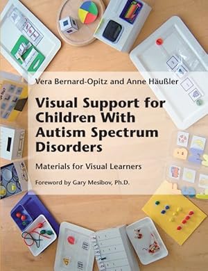 Seller image for Visual Support for Children With Autism Spectrum Disorders : Materials for Visual Learners for sale by GreatBookPrices