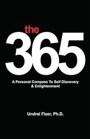 Bild des Verkufers fr The 365, a Personal Compass to Self Discovery & Enlightenment zum Verkauf von GreatBookPrices