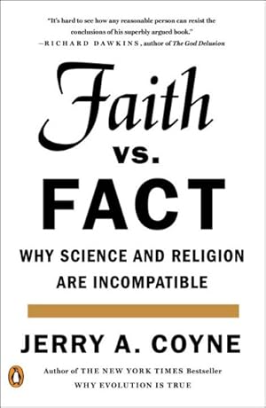 Immagine del venditore per Faith versus Fact : Why Science and Religion Are Incompatible venduto da GreatBookPrices