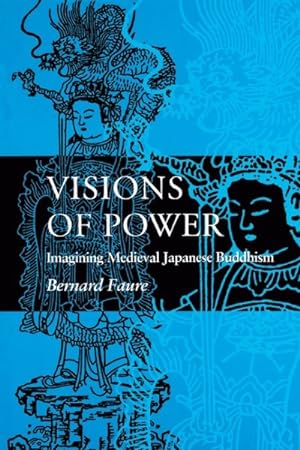 Seller image for Visions of Power : Imaging Medieval Japanese Buddhism for sale by GreatBookPrices