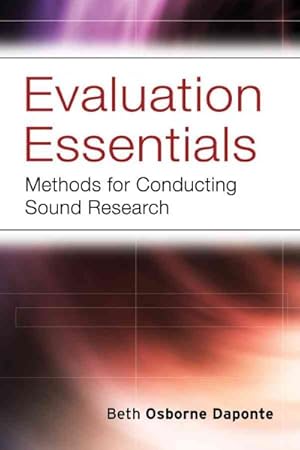 Image du vendeur pour Evaluation Essentials : Methods for Conducting Sound Research mis en vente par GreatBookPrices