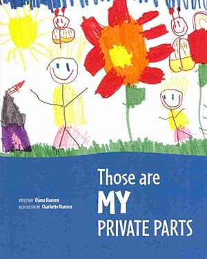 Seller image for Those Are My Private Parts for sale by GreatBookPrices