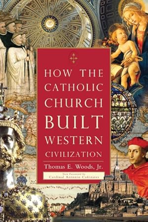 Immagine del venditore per How the Catholic Church Built Western Civilization venduto da GreatBookPrices