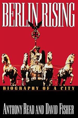 Imagen del vendedor de Berlin Rising: Biography of a City a la venta por GreatBookPrices