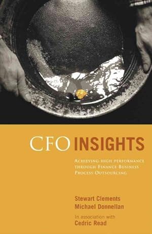Seller image for CFO Insights : Achieving High Performance Through Finance Business Processing Outsourcing for sale by GreatBookPrices