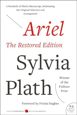 Seller image for Ariel : A Facsimile Of Plath's Manuscript, Reinstating Her Original Selection And Arrangement, The Restored Edition for sale by GreatBookPrices