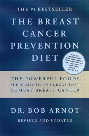Seller image for Breast Cancer Prevention Diet : The Powerful Foods, Supplements, and Drugs Tht Can Save Your Life for sale by GreatBookPrices