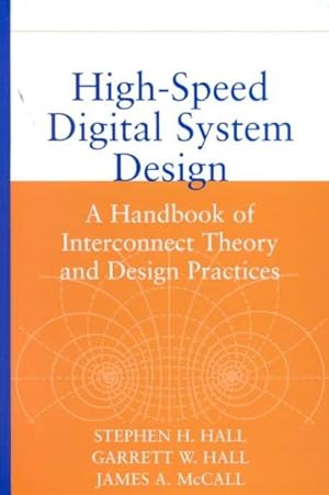 Seller image for High Speed Digital System Design : A Handbook of Interconnect Theory and Design Practices for sale by GreatBookPrices