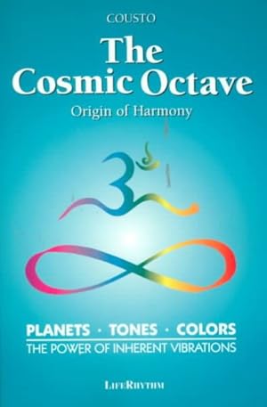 Bild des Verkufers fr Cosmic Octave : Origin of Harmony, Planets, Tones, Colors, the Power of Inherent Vibrations zum Verkauf von GreatBookPrices