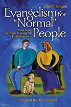 Immagine del venditore per Evangelism for "Normal" People : Good News for Those Looking for a Fresh Approach venduto da GreatBookPrices