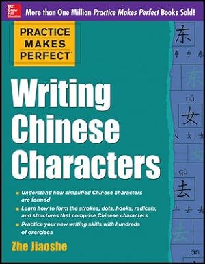 Seller image for Practice Makes Perfect Writing Chinese Characters for sale by GreatBookPrices